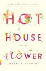 Thumbnail image for Book Review and Giveaway: Hothouse Flower and the Nine Plants of Desire