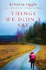 Thumbnail image for Book Review and Giveaway: Things We Didn’t Say