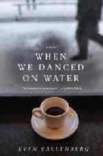 Thumbnail image for Book Review and Giveaway: When We Danced on Water